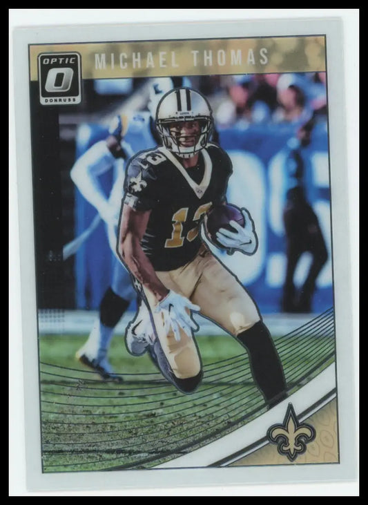 2018 Donruss Optic Michael Thomas 70 New Orleans Saints - Football Card Single