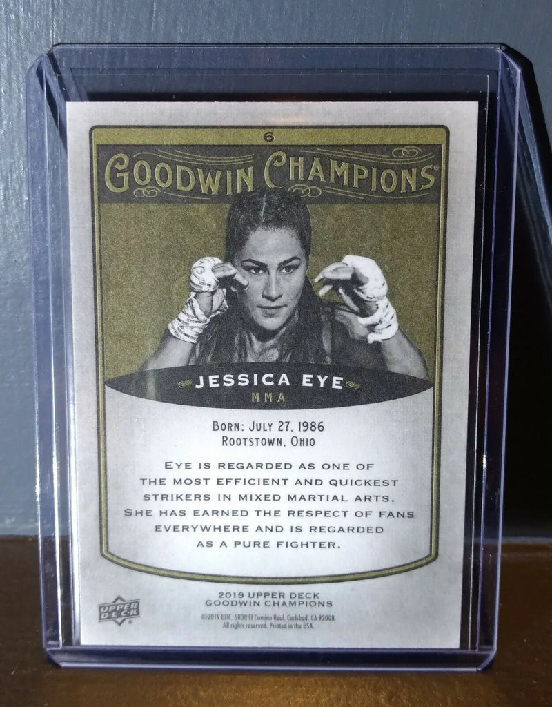 2019 Upper Deck Goodwin Champions Jessica Eye #6 Mixed Martial Arts Card - UFC/MMA Card Single