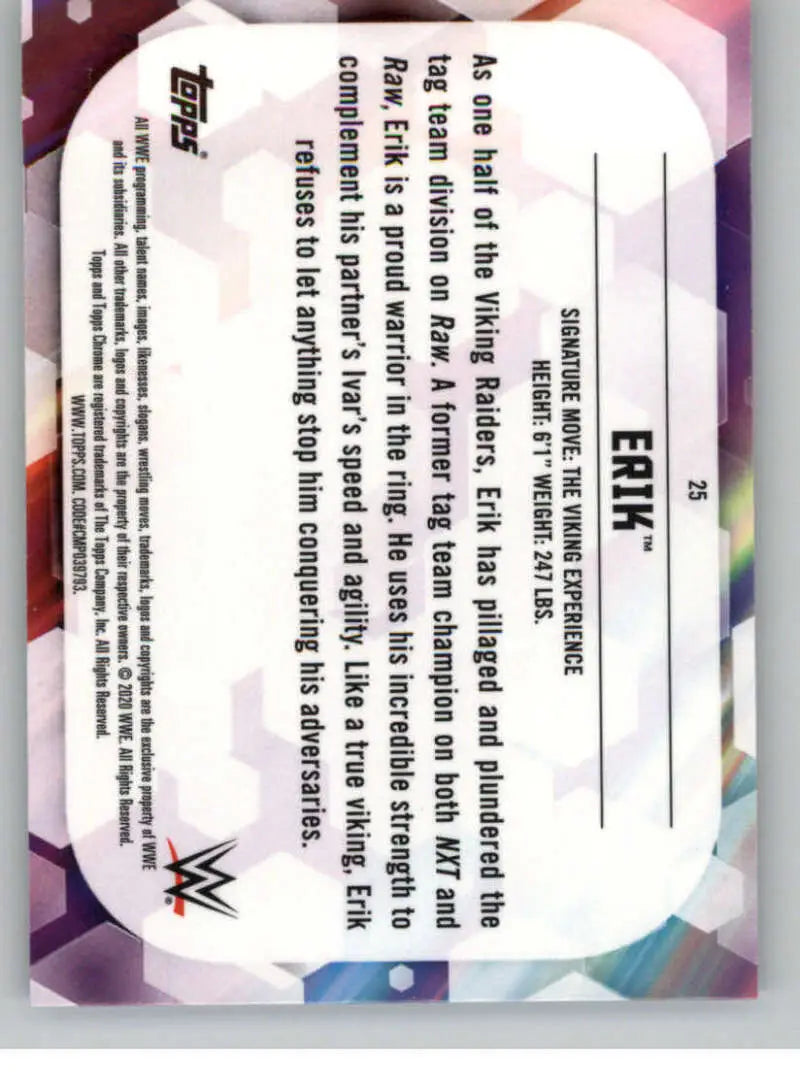 2020 Topps Chrome #25 Erik NM-MT Wrestling Card - Other