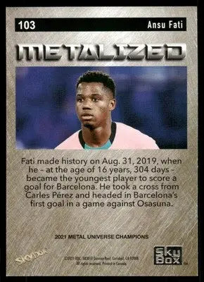 2021 SkyBox Metal Universe Champions Metalized Ansu Fati #103 Soccer - Soccer Card Single