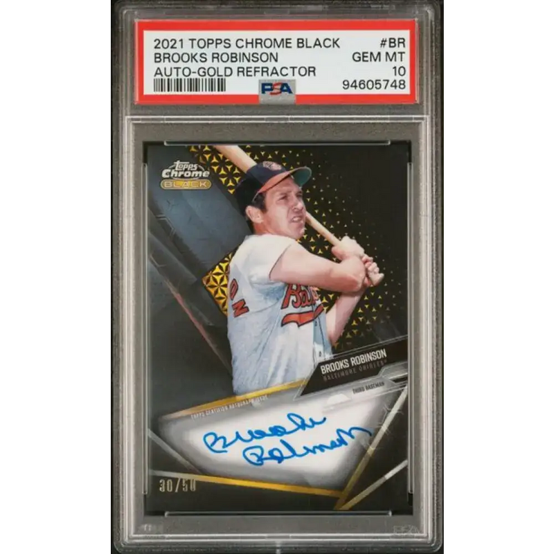 2021 Topps Chrome Black Refractor Gold #CBA-BR Brooks Robinson PSA 10 GEM MINT Auto 30/50 Baltimore Orioles Baseball