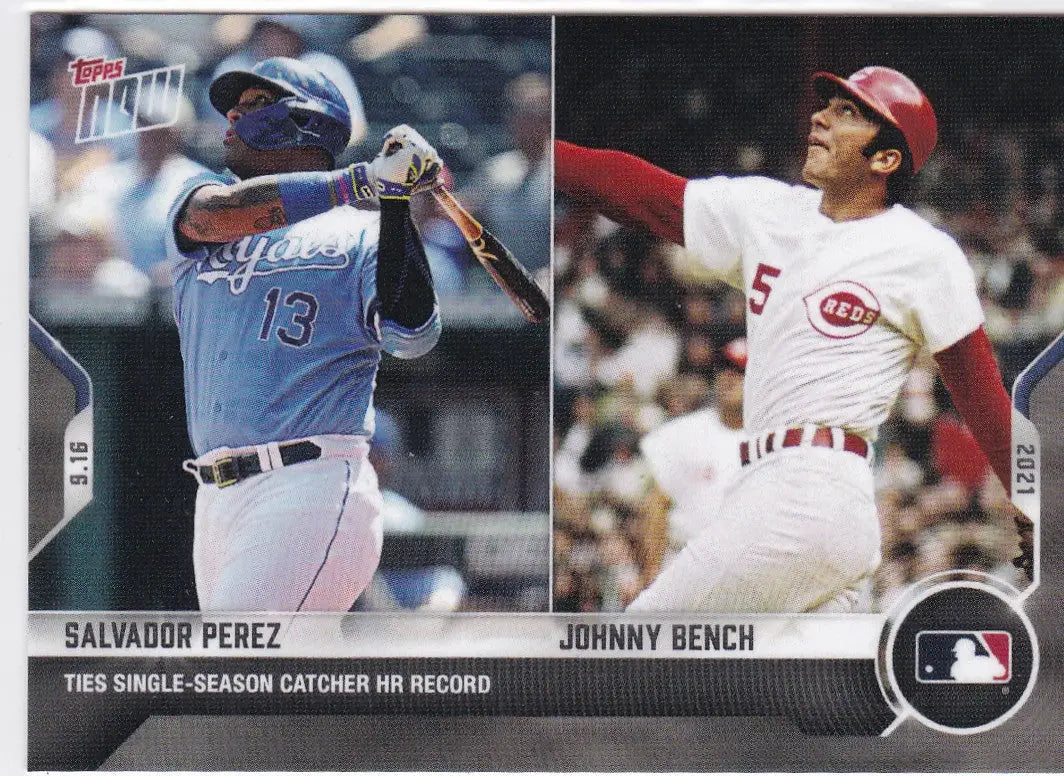 Baseball card featuring Salvador Perez- MLB and Johnny Bench from 2021 TOPPS NOW #815