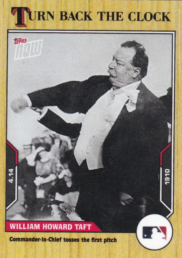 Baseball trading card featuring William Howard Taft from 2021 TURN BACK THE CLOCK #14 Howard Taft- MLB