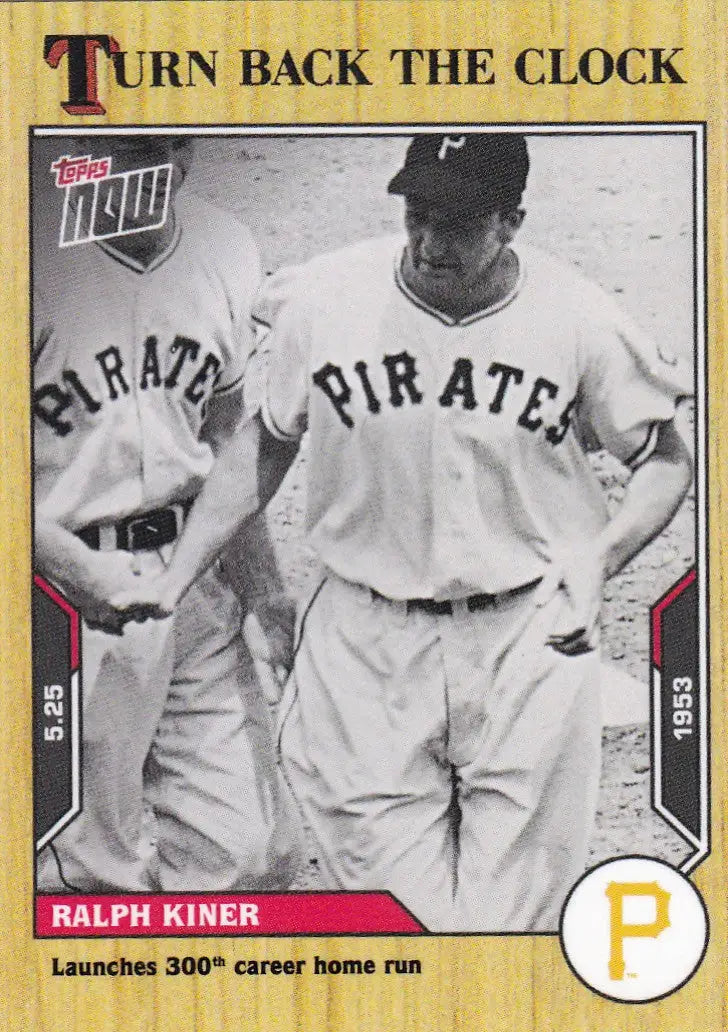 2021 TURN BACK THE CLOCK #55 RALPH KINER- PITTSBURGH PIRATES - Baseball Card Single