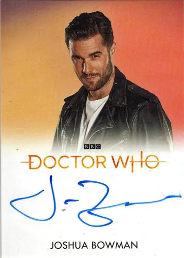 Signed Joshua Bowman Autograph Card from 2022 Doctor Who Full Bleed Autograph Card