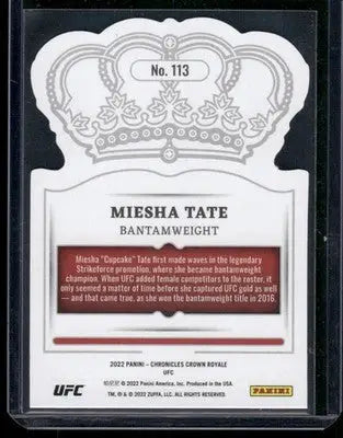 2022 Panini Chronicles Crown Royale Miesha Tate #113 Mixed Martial Arts (MMA) - UFC/MMA Card Single