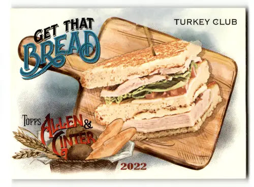 Original gloss of Topps Allen Turkey Club Sandwich collectible card 2022 Topps Allen and Ginter