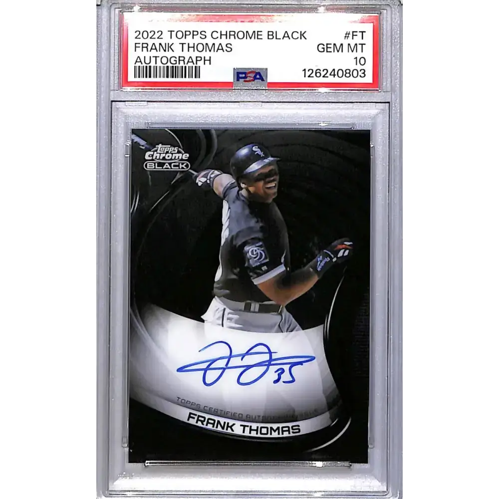 2022 Topps Chrome Black #CBA-FT Frank Thomas PSA 10 GEM MINT Auto Chicago White Sox - Baseball Card Single