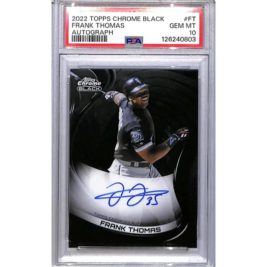 2022 Topps Chrome Black #CBA-FT Frank Thomas PSA 10 GEM MINT Auto Chicago White Sox - Baseball Card Single