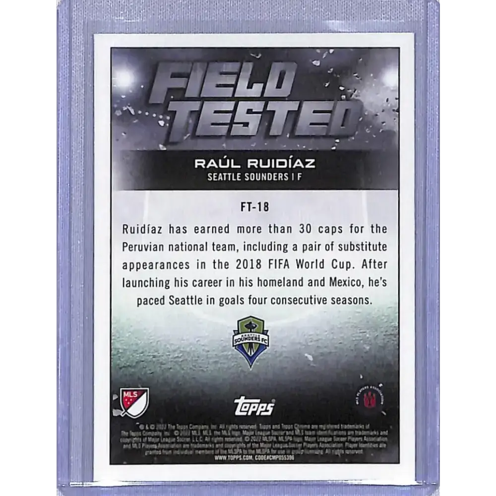 2022 Topps Chrome Field Tested #FT-18 Raul Ruidiaz NM-MT Seattle Sounders - Soccer Card Single