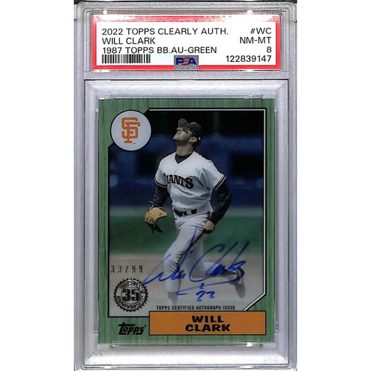 2022 Topps Clearly Authentic 1987 Green #87TBA-WC Will Clark PSA 8 NM-MT Auto 33/99 San Francisco Giants - Baseball