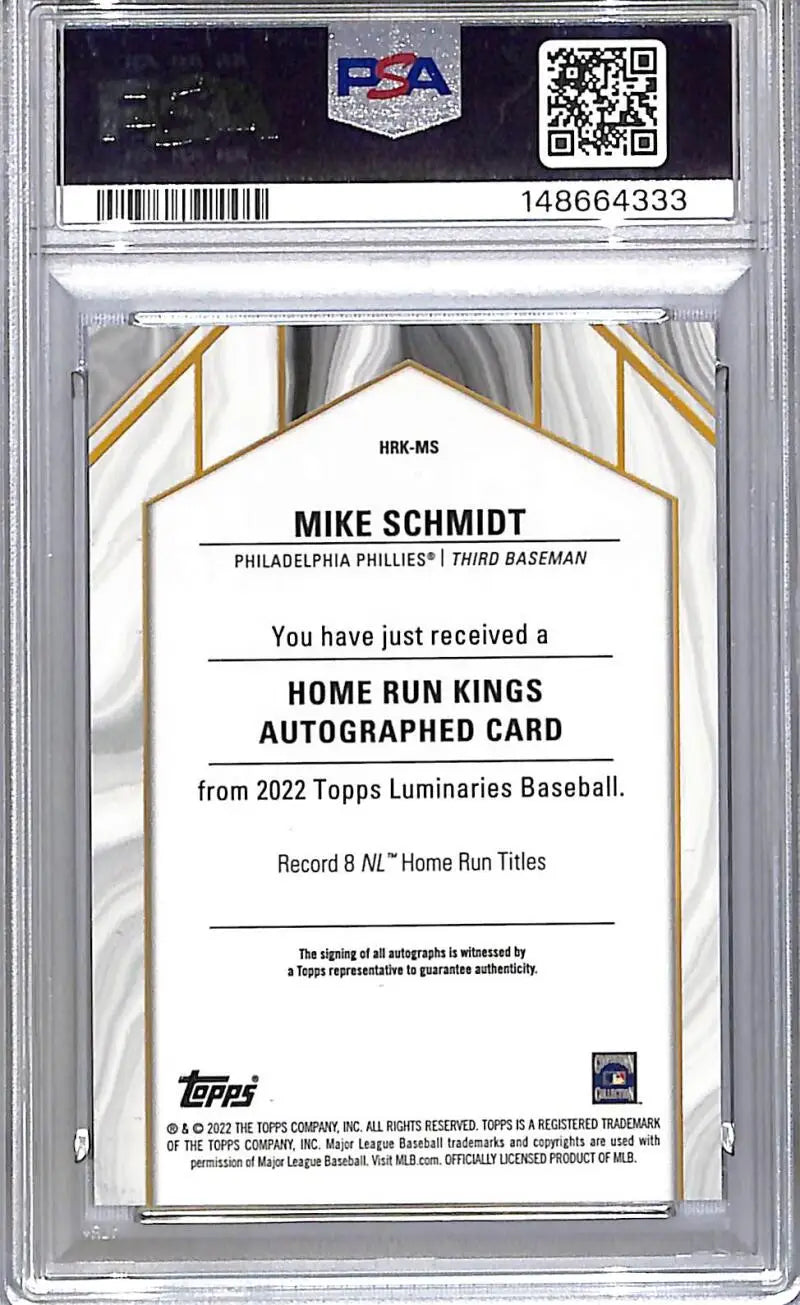 2022 Topps Luminaries Home Run Kings Red #HRK-MS Mike Schmidt PSA 10 GEM MINT Auto 9/10 Philadelphia Phillies