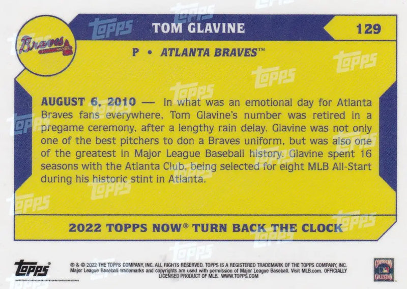 2022 TURN BACK THE CLOCK #129 TOM GLAVINE- ATLANTA BRAVES - Baseball Card Single