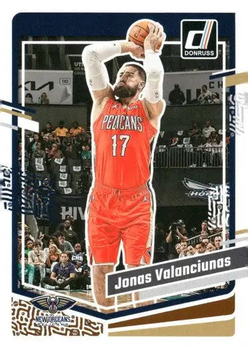 Original gloss Jonas Valanciunas basketball card 2023-24 Donruss NM-MT Pelicans
