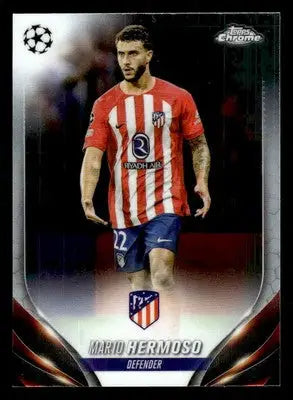 2023-24 Topps Chrome UEFA Club Competitions #106 Mario Hermoso - Soccer Card Single