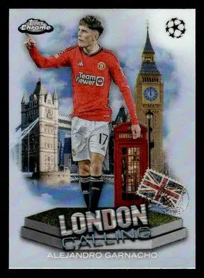 2023-24 Topps Chrome UEFA Club Comps #LC-9 Alejandro Garnacho London Calling - Soccer Card Single