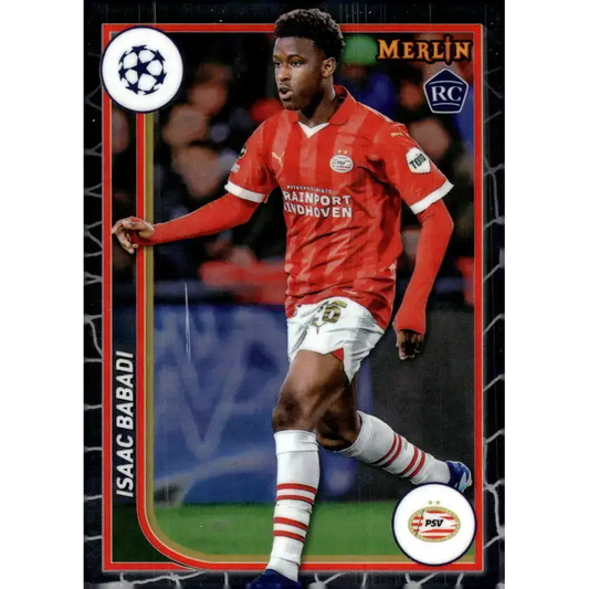 2023-24 Topps Merlin UEFA #100 Isaac Babadi EX Excellent RC Rookie PSV Eindhoven Soccer Card - Soccer Card Single