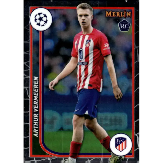 2023-24 Topps Merlin UEFA #112 Arthur Vermeeren EX Excellent RC Rookie Atletico de Madrid Soccer Card - Soccer Card