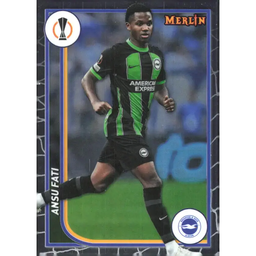 2023-24 Topps Merlin UEFA #31 Ansu Fati EX Excellent Brighton & Hove Albion FC Soccer Card - Soccer Card Single