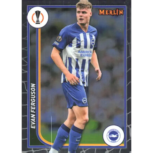 2023-24 Topps Merlin UEFA #32 Evan Ferguson EX Excellent Brighton & Hove Albion FC Soccer Card - Soccer Card Single