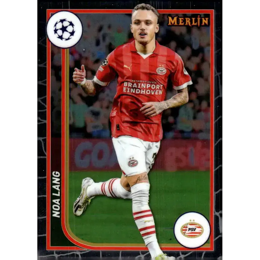 2023-24 Topps Merlin UEFA #99 Noa Lang EX Excellent PSV Eindhoven Soccer Card - Soccer Card Single