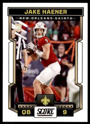 2023 Score #309 Jake Haener NM Near Mint RC Rookie Saints ID:64981 - Football Card Single