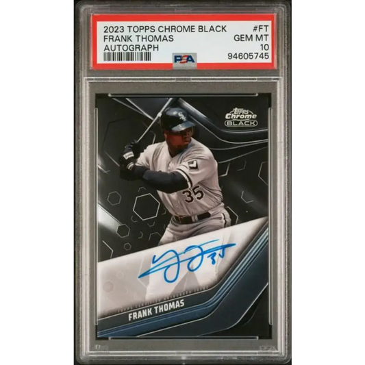 2023 Topps Chrome Black #CBA-FT Frank Thomas PSA 10 GEM MINT Auto Chicago White Sox Baseball Card - Baseball Card Single