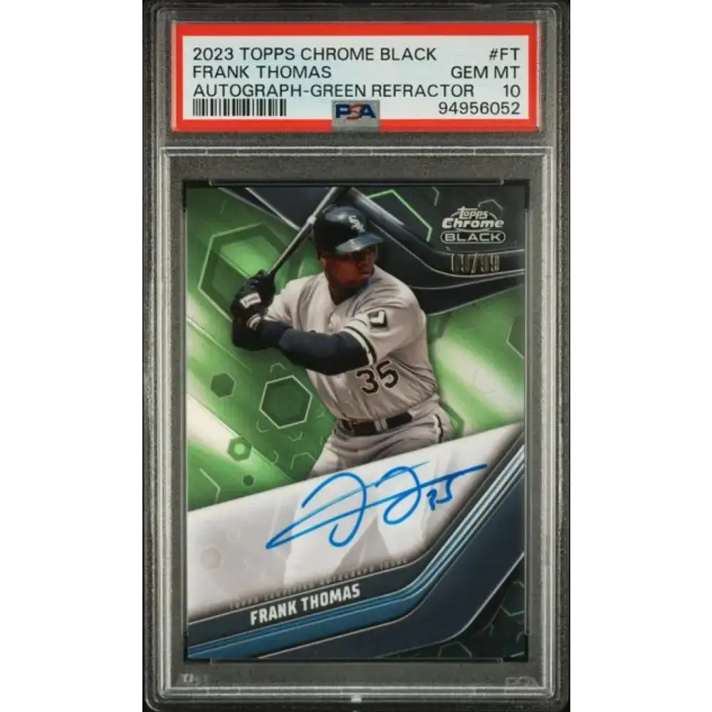 2023 Topps Chrome Black Refractor Green #CBA-FT Frank Thomas PSA 10 GEM MINT Auto 69/99 Chicago White Sox Baseball Card