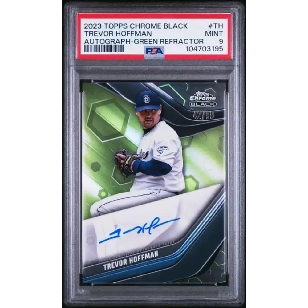 2023 Topps Chrome Black Refractor Green #CBA-TH Trevor Hoffman PSA 9 MINT Auto 42/99 San Diego Padres Baseball Card