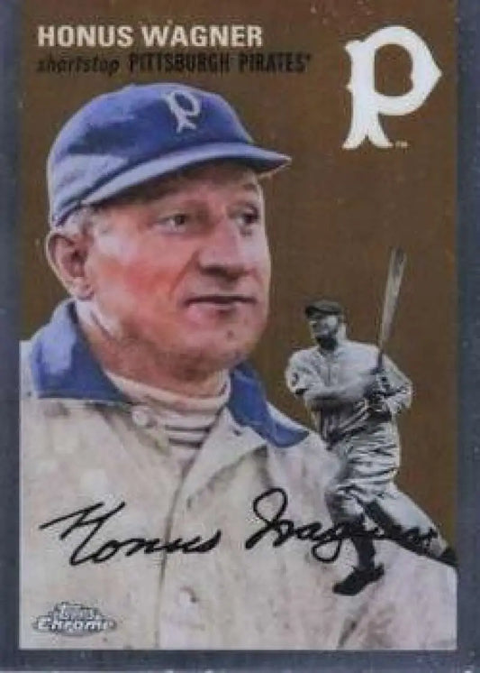 2023 Topps Chrome Platinum Anniversary #324 Honus Wagner EX Excellent Pittsburgh Pirates Baseball Card - Baseball Card