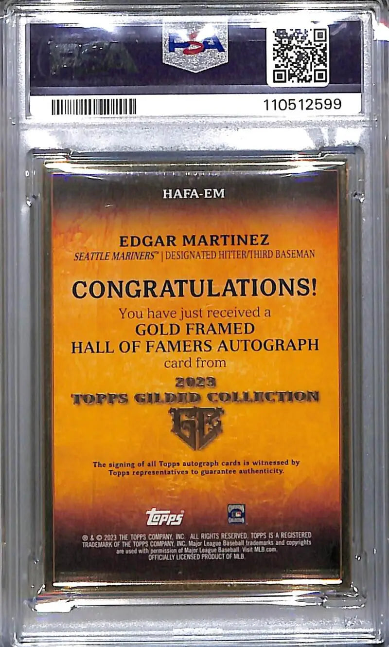 2023 Topps Gilded Collection Gold Frame Hall Of Famers #HAFA-EM Edgar Martinez PSA 10 GEM MINT Auto 48/50 Seattle