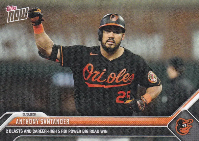 2023 TOPPS NOW #238 ANTHONY SANTANDER- BALTIMORE ORIOLES - Baseball Card Single