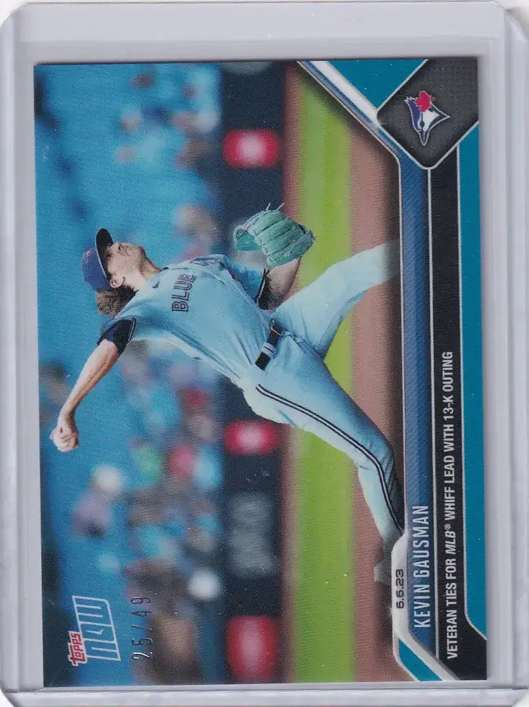 2023 TOPPS NOW PARALLEL #391 KEVIN GAUSMAN TORONTO BLUE JAYS 25/49 - Baseball Card Single