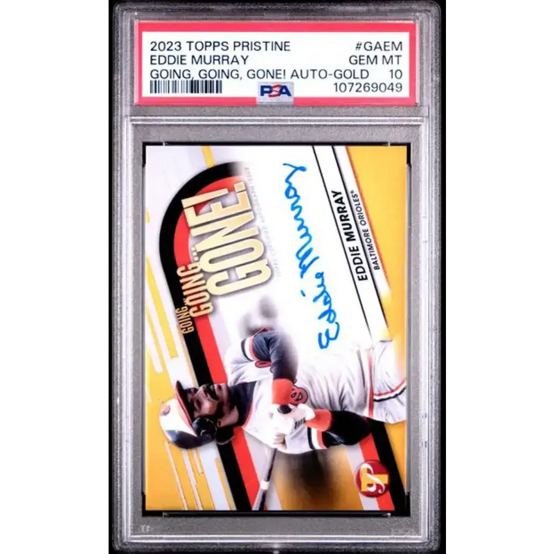 2023 Topps Pristine Going Going Gone Autograph Refractor Gold #GA-EM Eddie Murray PSA 10 GEM MINT Auto 10/50 Baltimore