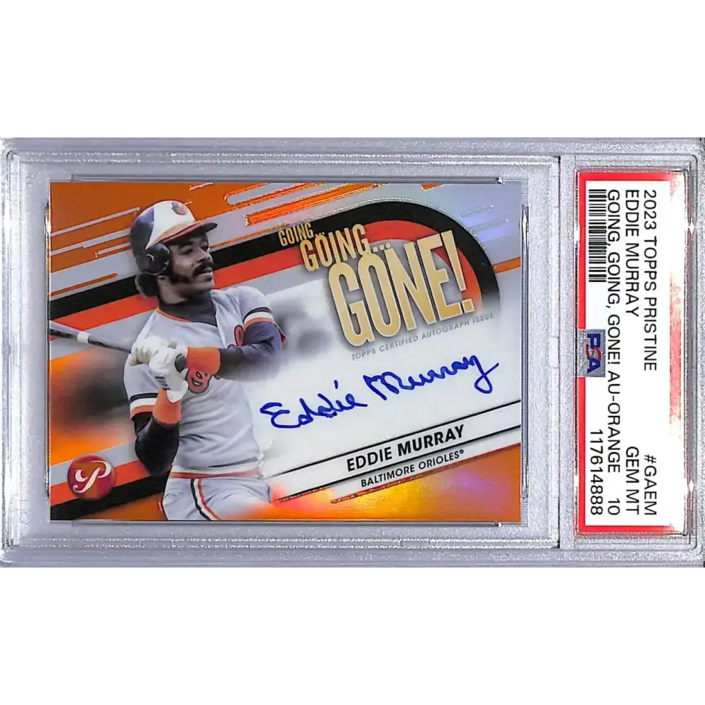 2023 Topps Pristine Going Going Gone! Orange #GA-EM Eddie Murray PSA 10 GEM MINT Auto 15/25 Baltimore Orioles