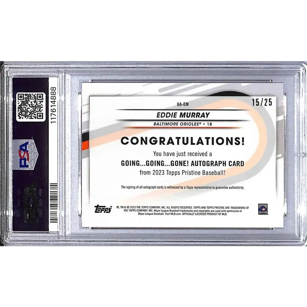 2023 Topps Pristine Going Going Gone! Orange #GA-EM Eddie Murray PSA 10 GEM MINT Auto 15/25 Baltimore Orioles
