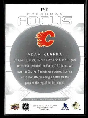 2024-25 SP Authentic Adam Klapka #FF-11 Freshman Focus Calgary Flames - Hockey Card Single