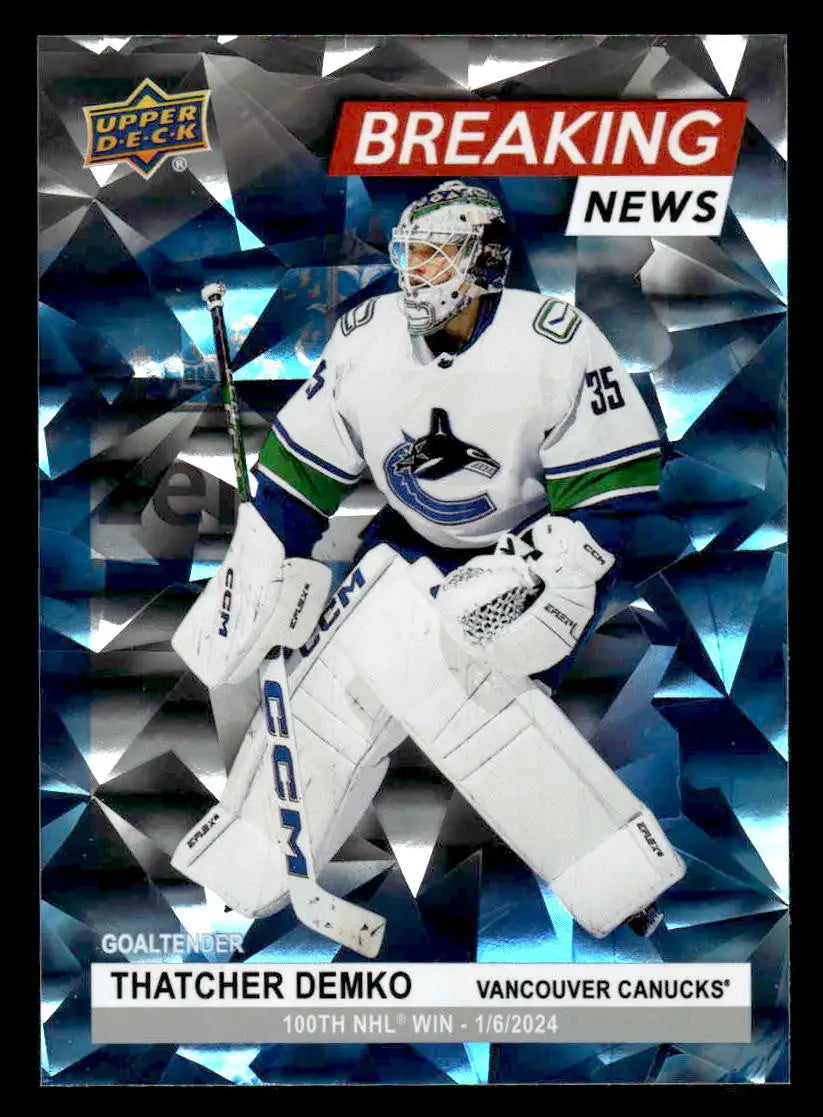 2024-25 Upper Deck #BN-20 Thatcher Demko Breaking News - Hockey Card Single