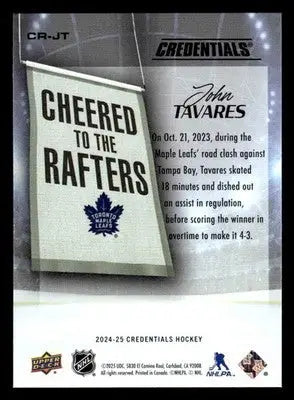 2024-25 Upper Deck Credentials #CR-JT John Tavares Cheered to the Rafters - Hockey Card Single