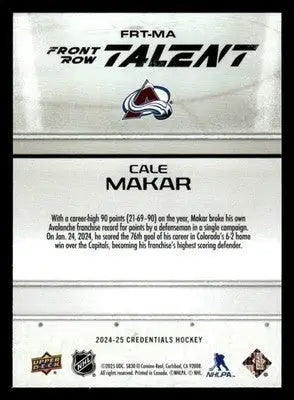 2024-25 Upper Deck Credentials #FRT-MA Cale Makar Front Row Talent - Hockey Card Single