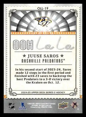 2024-25 Upper Deck #OLL-19 Juuse Saros Ooh La La - Hockey Card Single