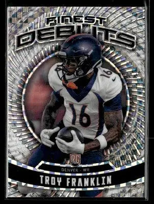 2024 Finest - Debut Checkerboard Refractor Troy Franklin #D-15 Denver Broncos - Football Card Single
