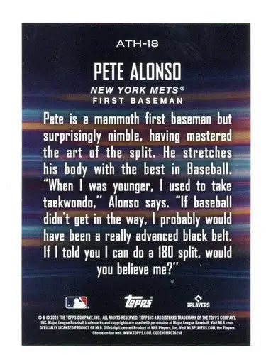 Original gloss Pete Alonso baseball card from 2024 Topps Around the Horn ATH-18 Pete Alonso NM-MT Mets