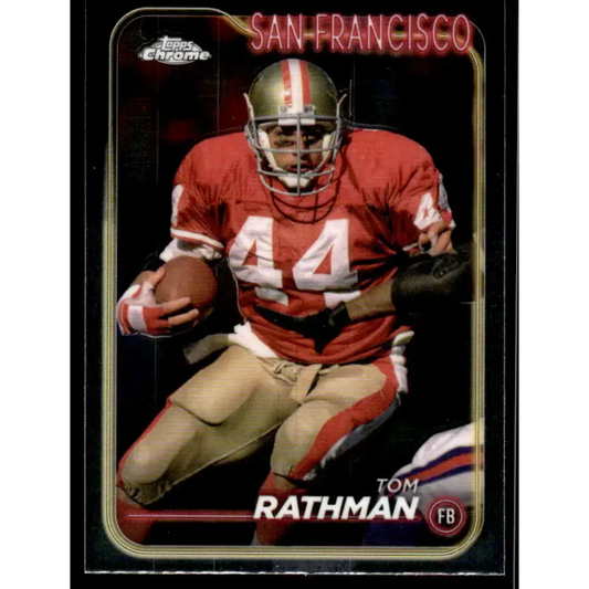 2024 Topps Chrome #181 Tom Rathman NM-MT San Francisco 49ers Football Card - Football Card Single