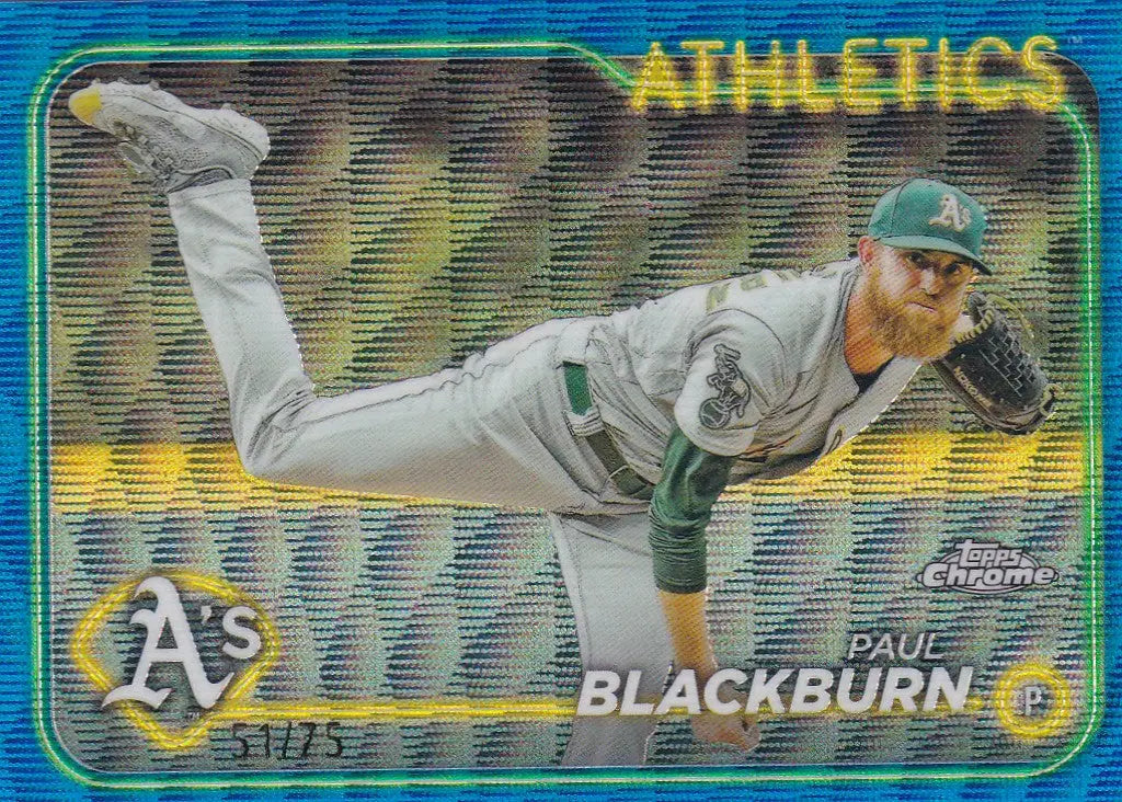 2024 TOPPS CHROME #43 PAUL BLACKBURN BLUE WAVE 51/75- OAKLAND ATHLETICS - Baseball Card Single