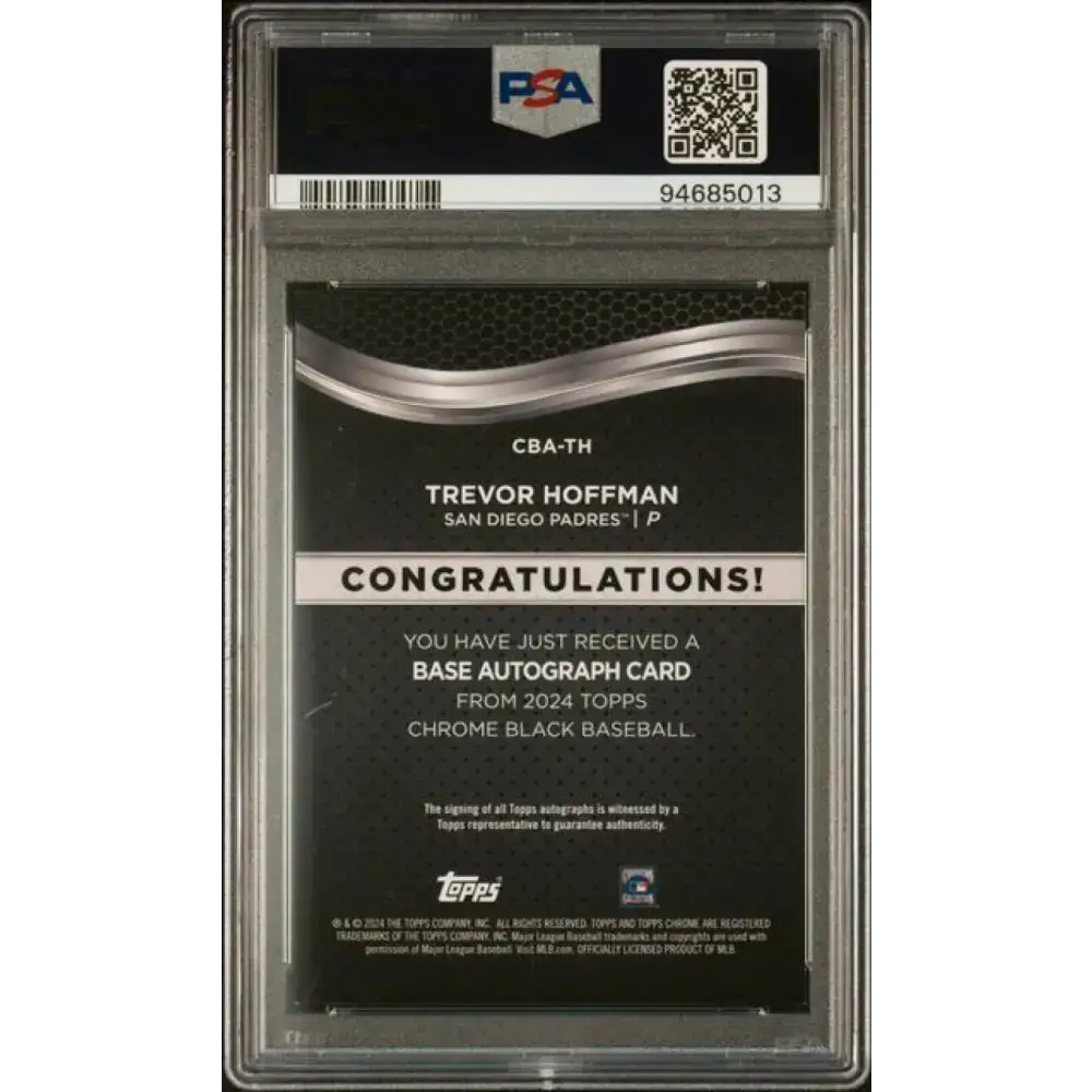 2024 Topps Chrome Black Refractor Orange #CBA-TH Trevor Hoffman PSA 9 MINT Auto 25/25 San Diego Padres Baseball Card
