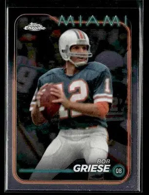 2024 Topps Chrome Bob Griese #107 Miami Dolphins