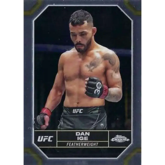 2024 Topps Chrome UFC #55 Dan Ige NM-MT MMA Card - UFC/MMA Card Single