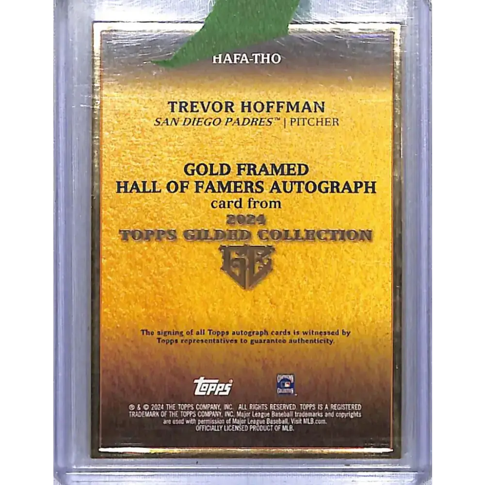 2024 Topps Gilded Collection Hall of Famers #HAFA-THO Trevor Hoffman NM-MT Auto 54/99 San Diego Padres - Baseball Card