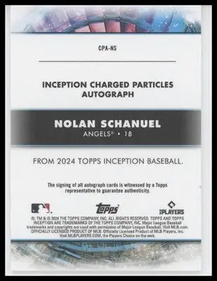 2024 Topps Inception #CPA-NS Nolan Schanuel Charged Particles Autographs #/100 - Baseball Card Single